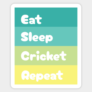 Eat, Sleep, Cricket, Repeat Sticker